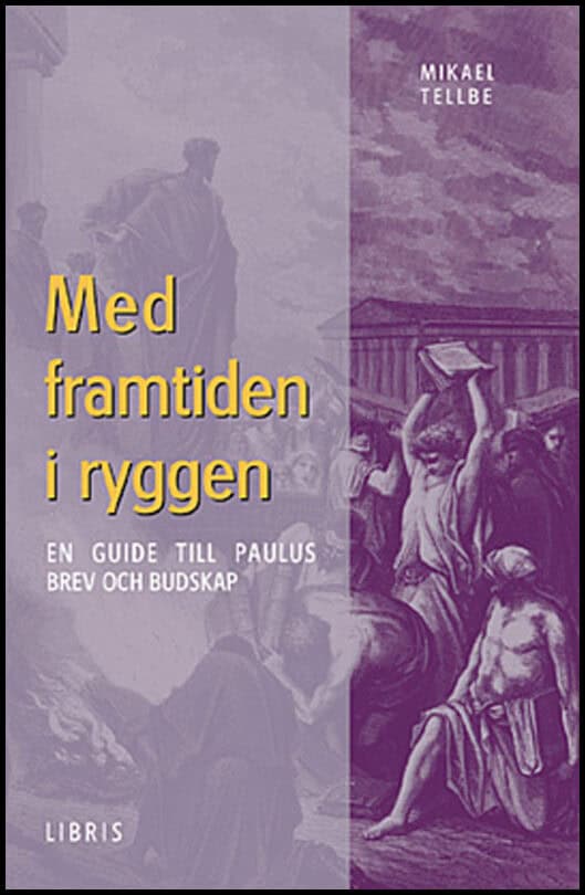 Tellbe, Mikael | Med framtiden i ryggen