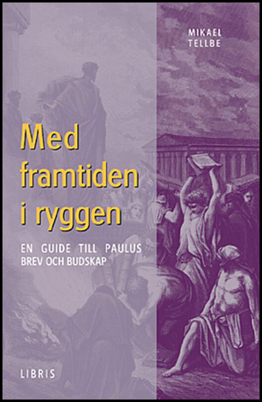 Tellbe, Mikael | Med framtiden i ryggen