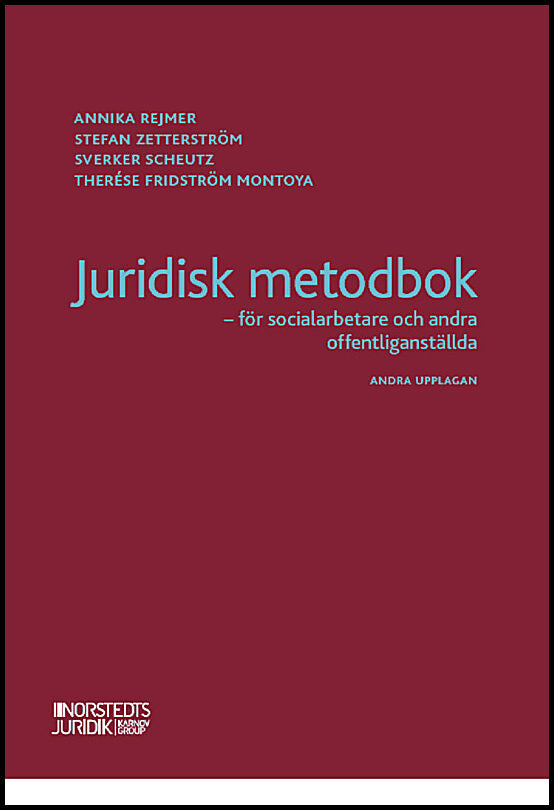 Rejmer, Annika | Juridisk metodbok : För socialarbetare och andra offentliganställda