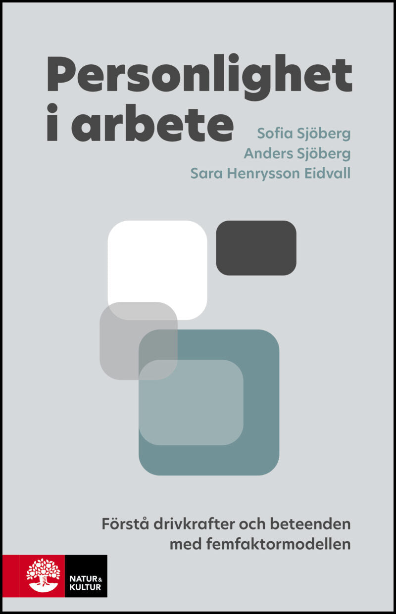 Sjöberg, Sofia | Sjöberg, Anders | Henrysson Eidvall, Sara | Personlighet i arbete