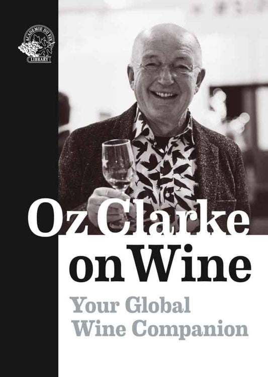 Clarke, Oz | Oz Clarke on wine : Your global wine companion