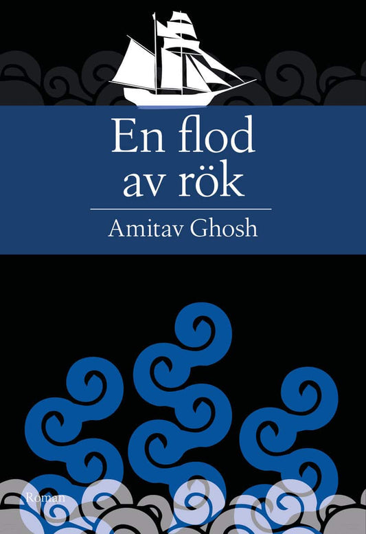 Ghosh, Amitav | En flod av rök