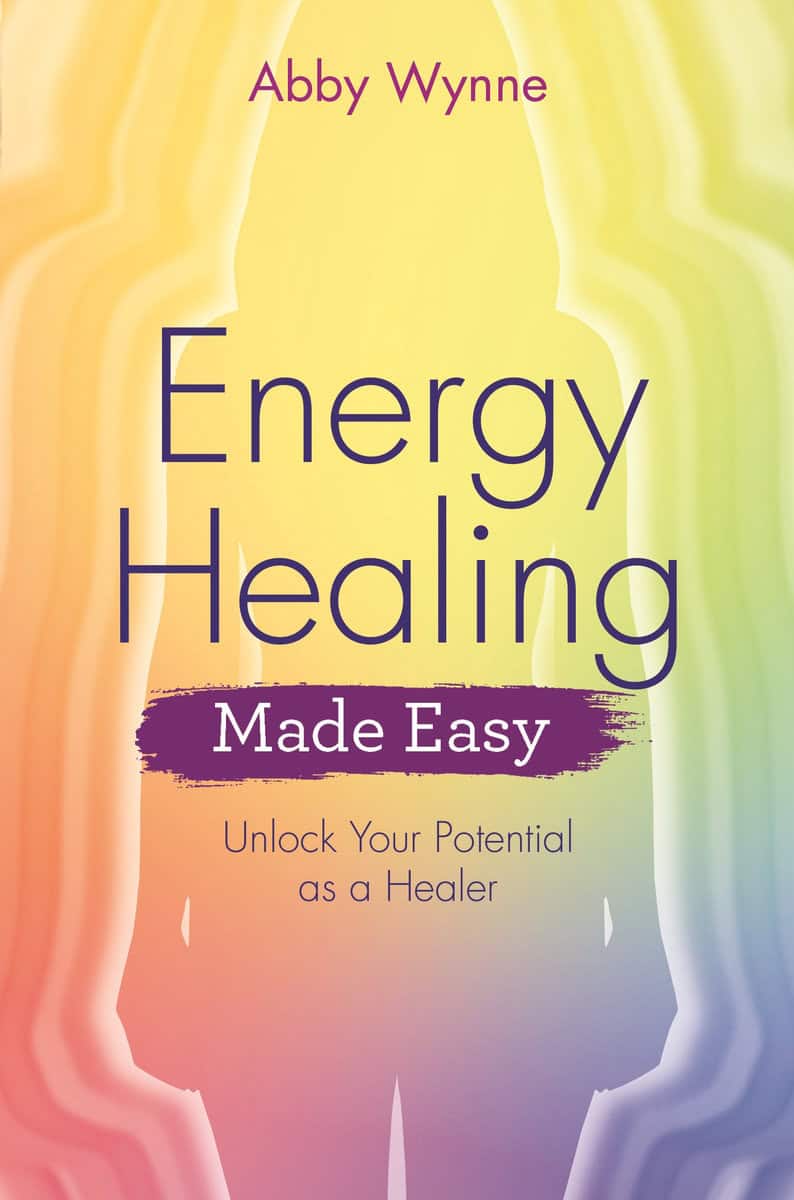 Wynne, Abby | Energy healing made easy : Unlock your potential as a healer
