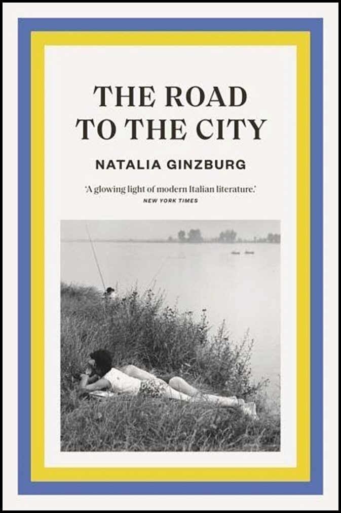 Ginzburg, Natalia | The Road to the City