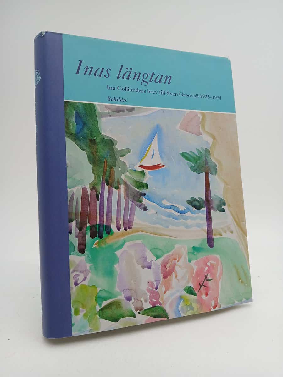 Colliander, Ina | Inas längtan : Ina Collianders brev till Sven Grönvall 1925-1974