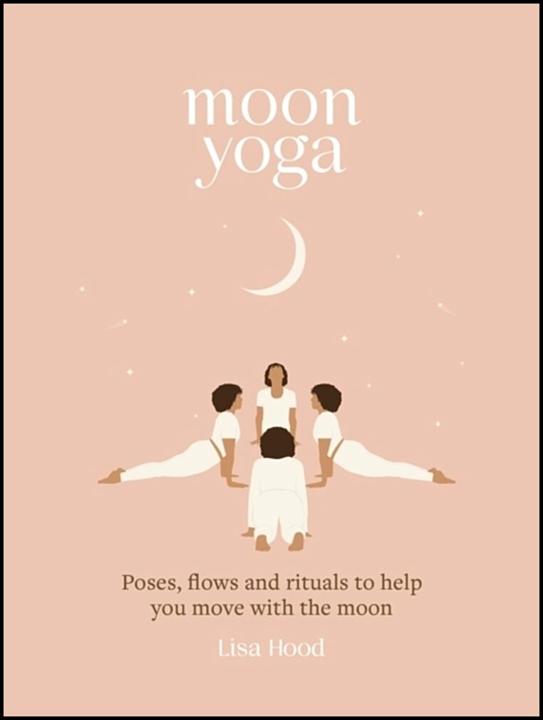 Hood, Lisa | Moon Yoga