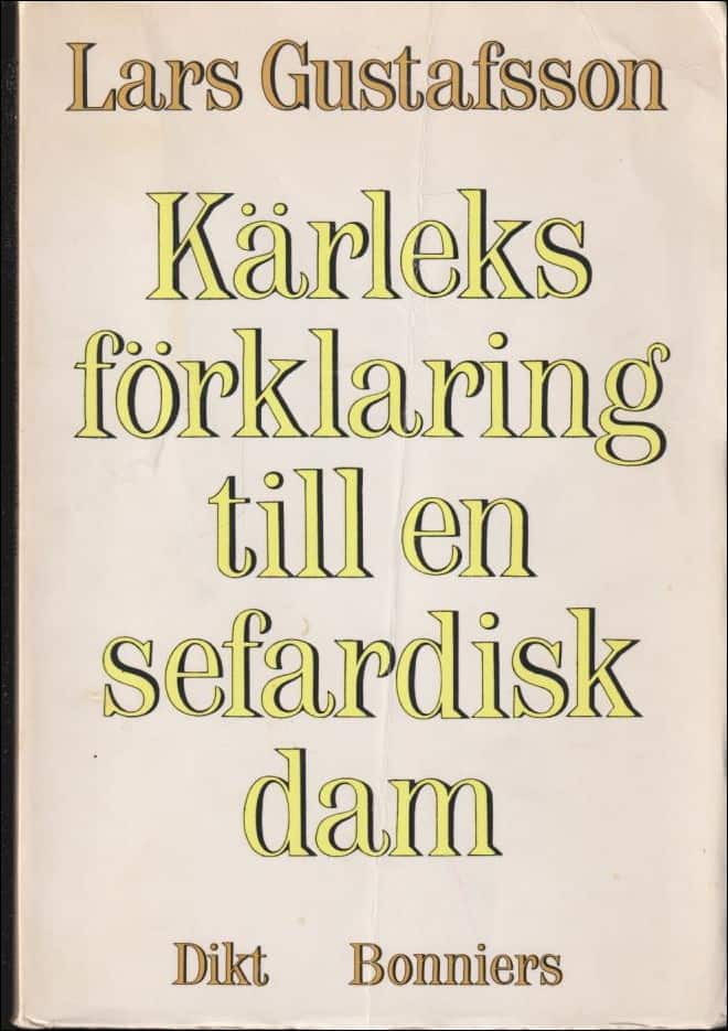 Gustafsson, Lars | Kärleksförklaring till en sefardisk dam