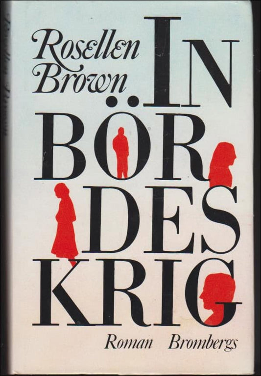 Brown, Rosellen | Inbördes krig : Roman