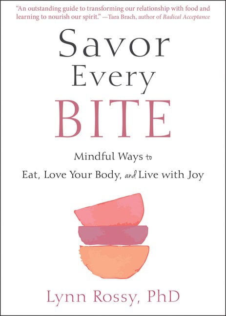 Lynn Rossy, PhD | Savor Every Bite
