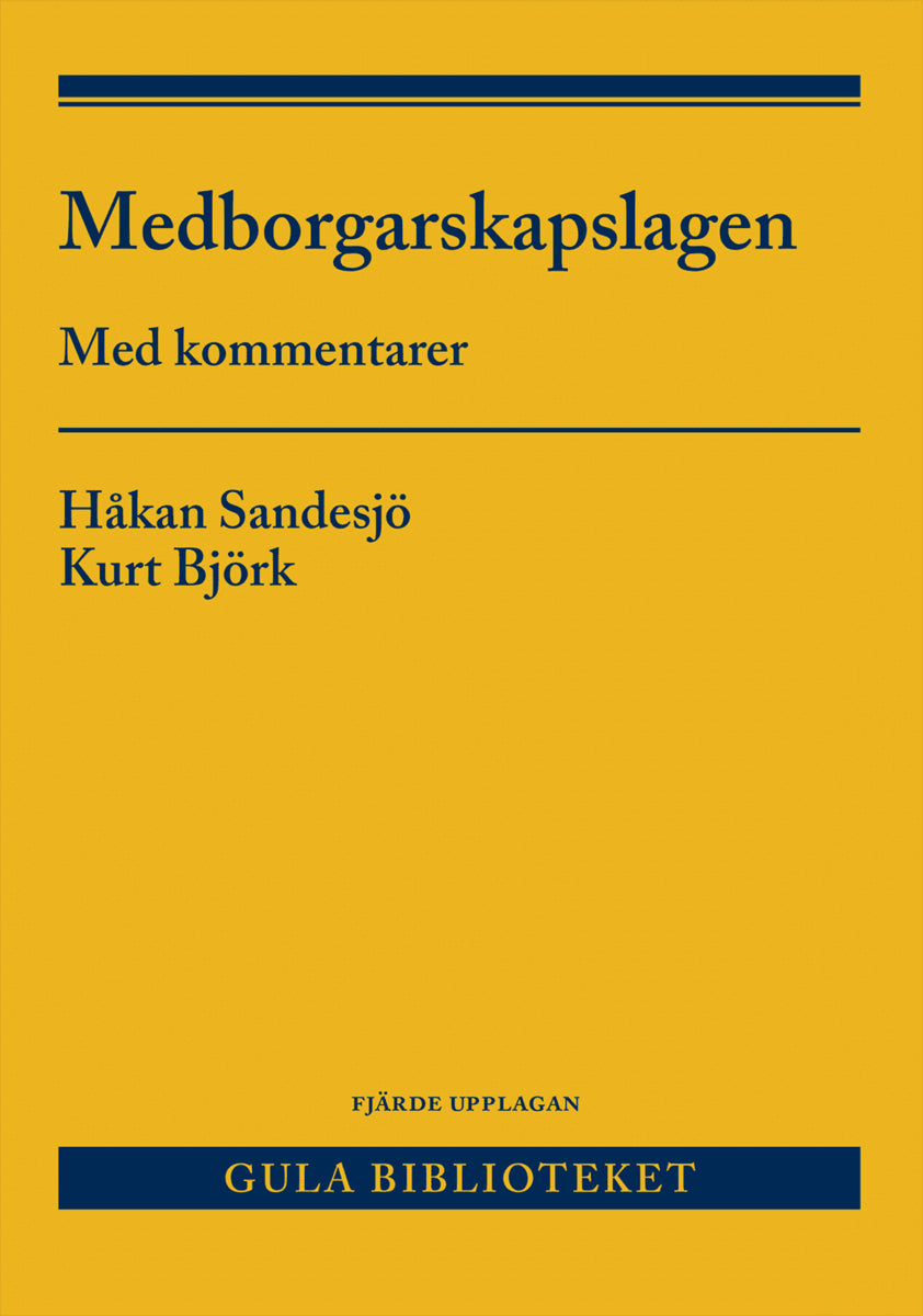 Björk, Kurt | Sandesjö, Håkan | Medborgarskapslagen : Med kommentarer