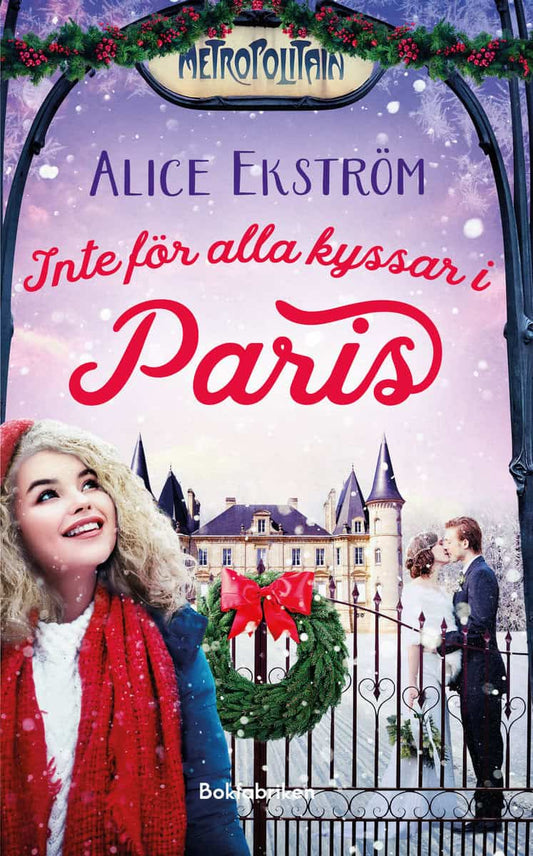 Ekström, Alice | Inte för alla kyssar i Paris