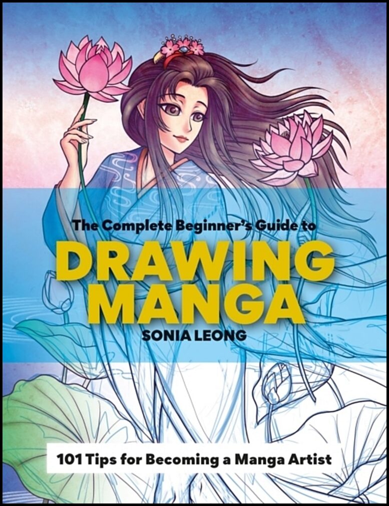 Leong, Sonia | The Complete Beginner's Guide to Drawing Manga