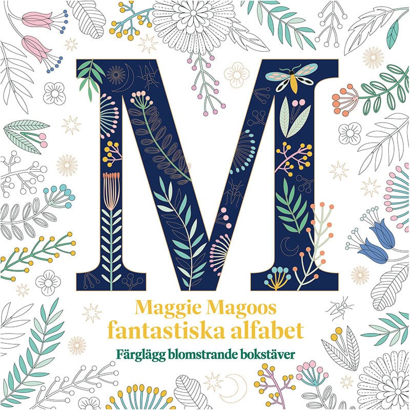 Fenwick, Carole | Maggie Magoos fantastiska alfabet : Färglägg blomstrande bokstäver