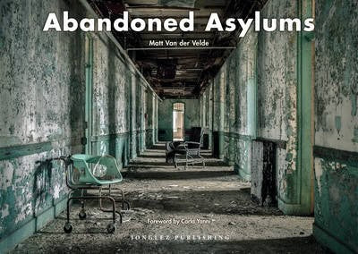 Van Der Velde, Matt | Abandoned Asylums