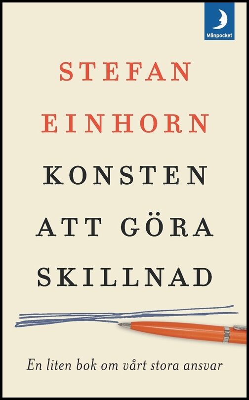 Einhorn, Stefan | Konsten att göra skillnad : En liten bok om vårt stora ansvar