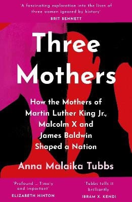 Tubbs, Anna Malaika | Three Mothers