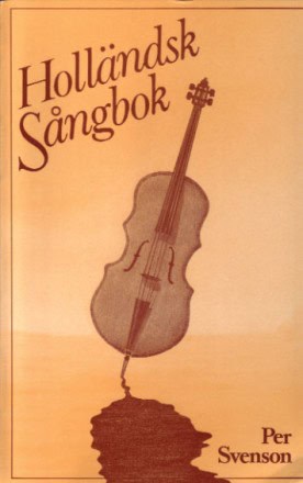 Svenson, Per | Holländsk sångbok