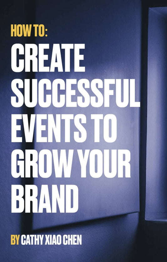 XIAO CHEN, CATHY | How to create successful events to grow your brand