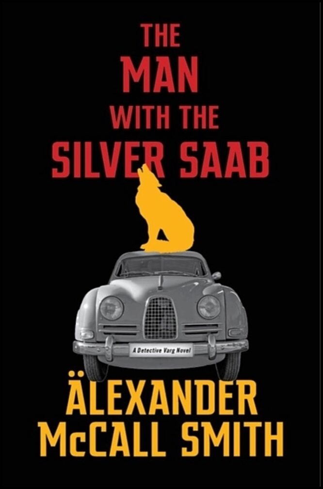Smith, Alexander McCall | Man with the Silver Saab