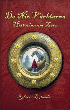 Bylander, Rebecca | De Nio Världarna : Historien om Zern