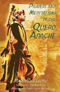 Maria Yraceburu | Prayers And Meditations Of The Quero Apache
