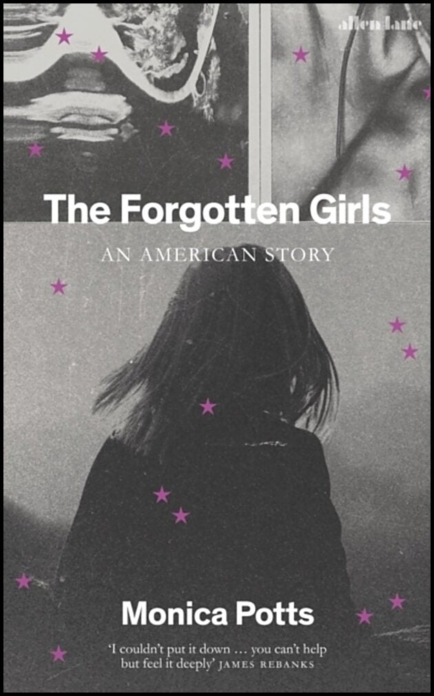 Potts, Monica | The Forgotten Girls