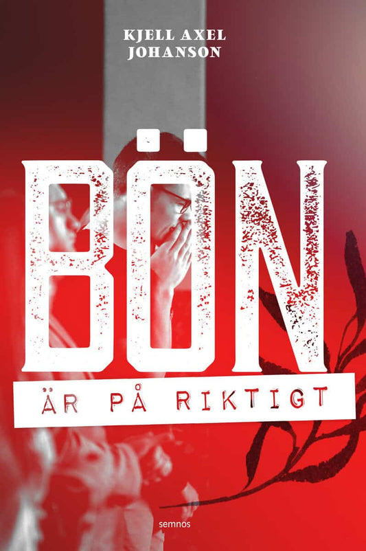 Johanson, Kjell Axel | Bön är på riktigt