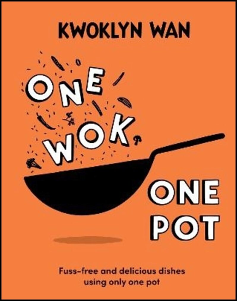 Wan, Kwoklyn | One Wok, One Pot