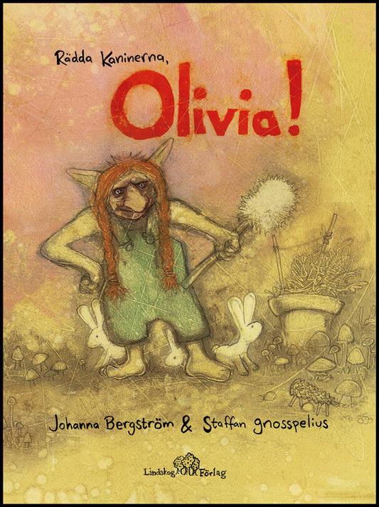 Bergström, Johanna | Rädda kaninerna, Olivia!