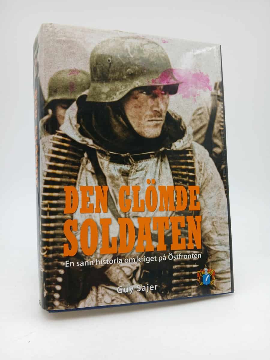 Sajer, Guy | Den glömde soldaten : En sann historia om kriget på Östfronten