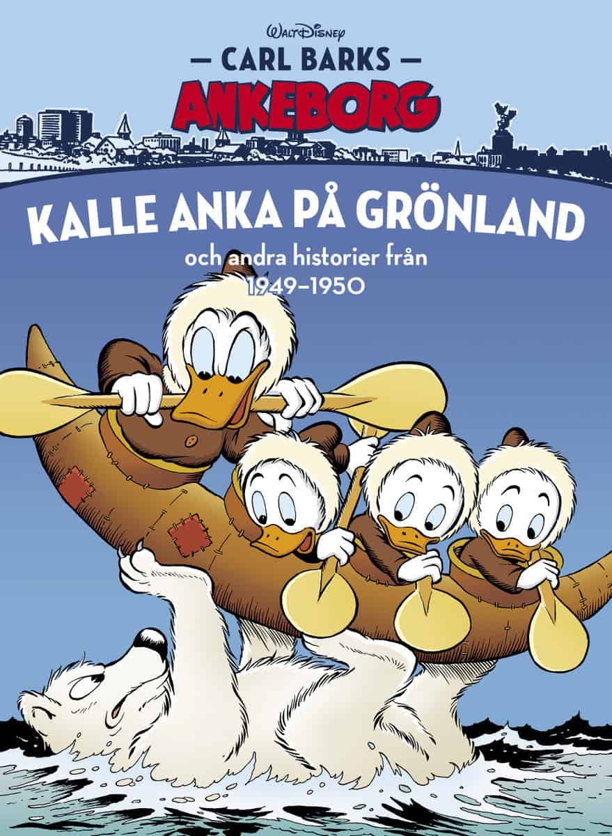 Barks, Carl | Kalle Anka på Grönland och andra historier från 1949-1950