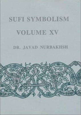 Nurbakhsh, Javad | Sufi symbolism : The terms relating to reality, the divine attributes and t