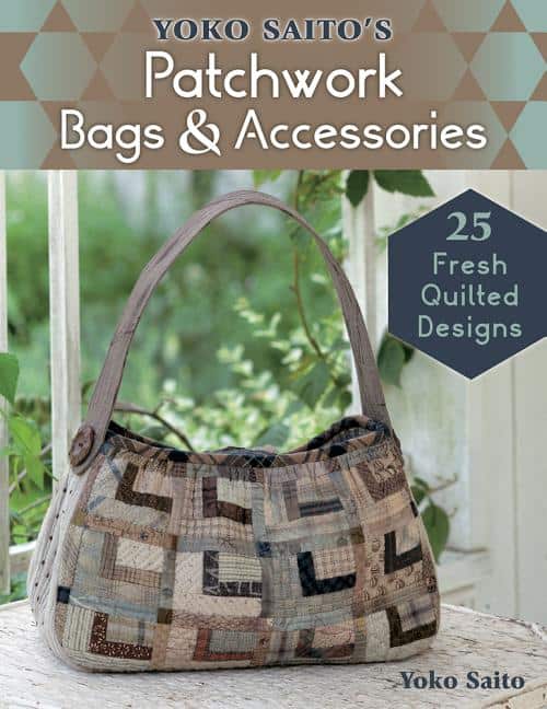 Saito, Yoko | Yoko saitos patchwork bags & accessories : 25 fresh quilted designs