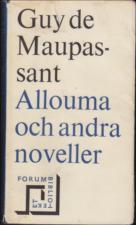 de Maupassant, Guy | Allouma och andra noveller