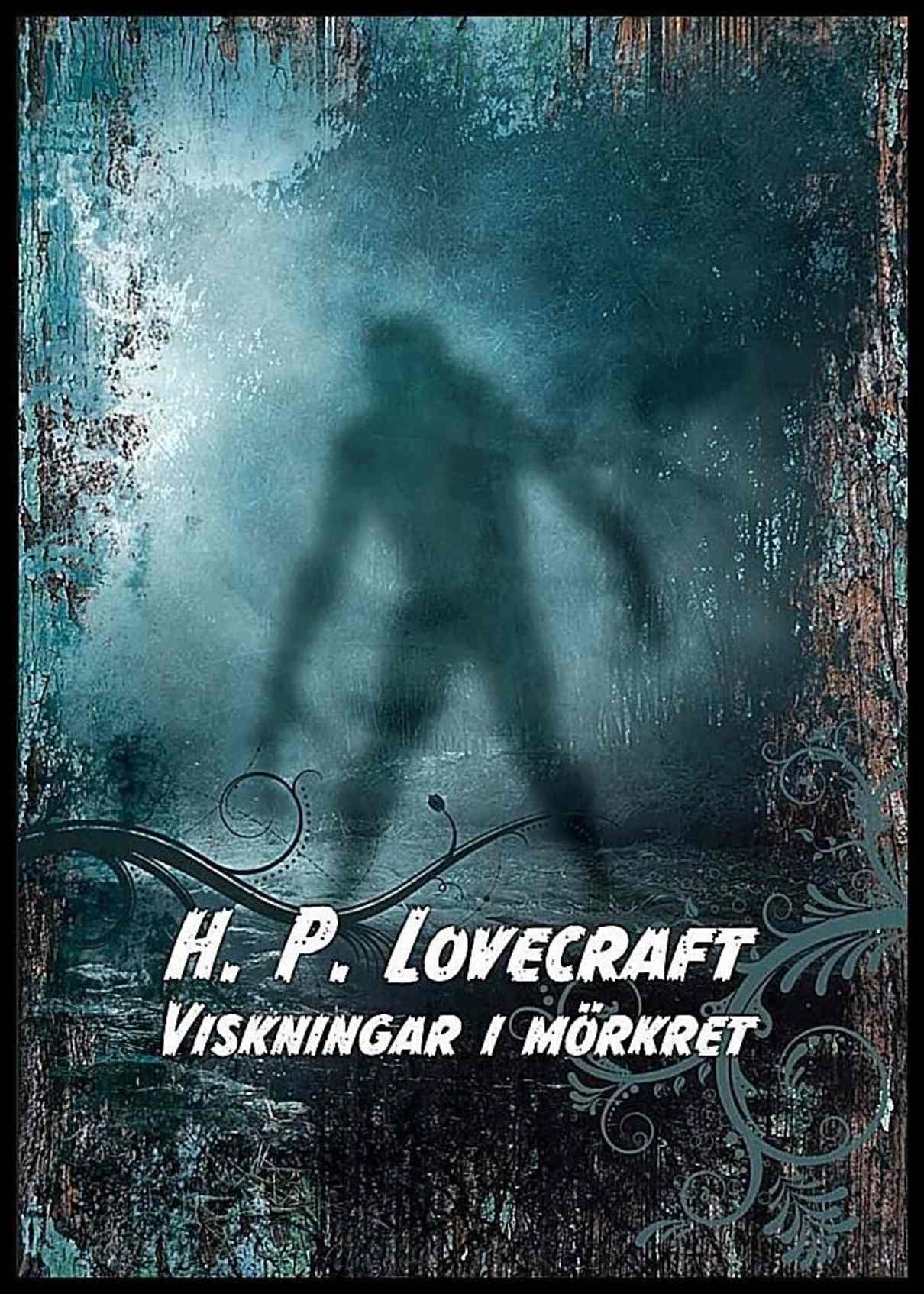 Lovecraft, H. P. | Viskningar i mörkret