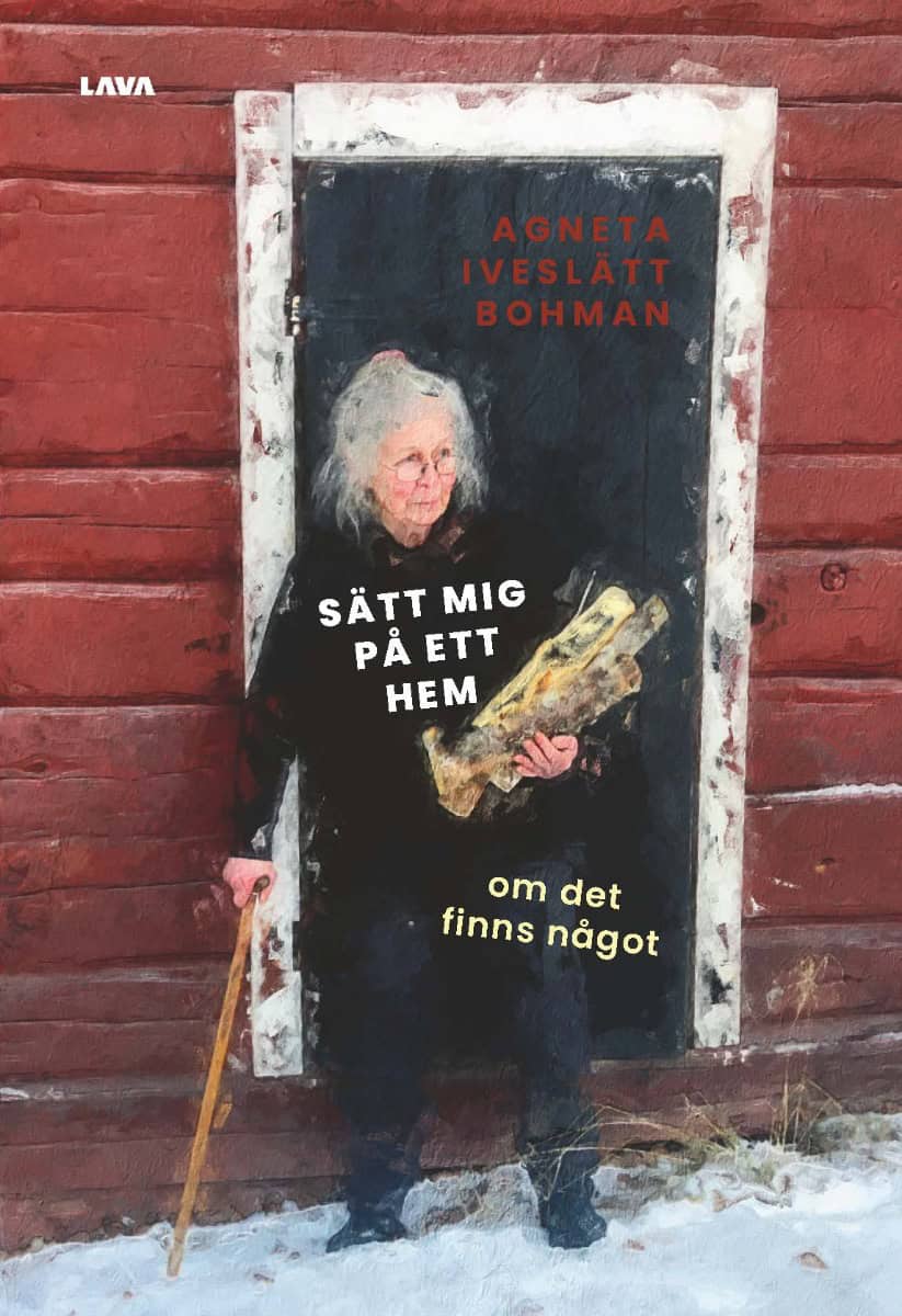 Iverslätt Bohman, Agneta | Sätt mig på ett hem : Om det finns något