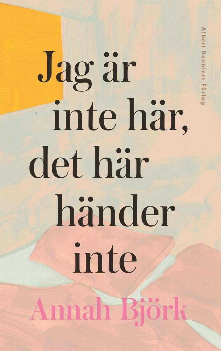 Björk, Annah | Jag är inte här, det här händer inte