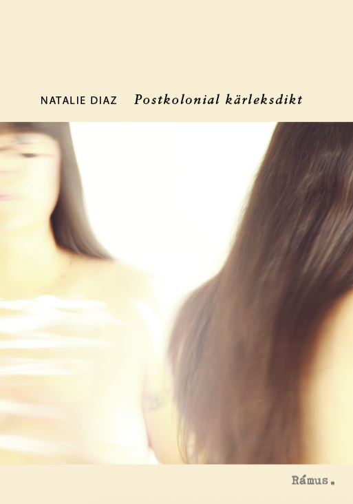 Diaz, Natalie | Postkolonial kärleksdikt