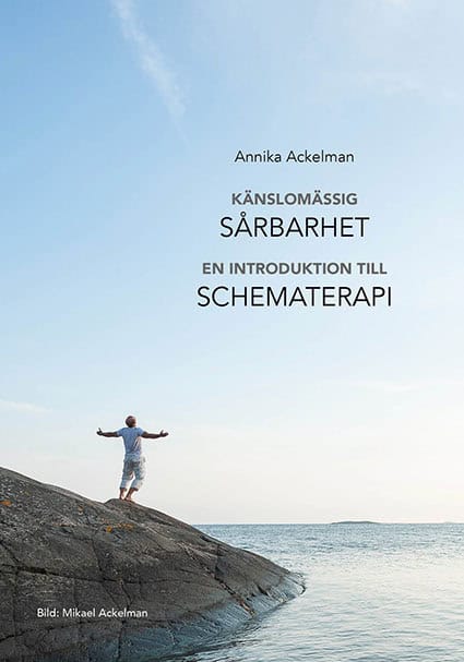 Ackelman, Annika | Känslomässig sårbarhet : En introduktion till schematerapi