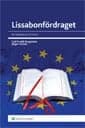 Bergström, Carl-Fredrik | Hettne, Jörgen | Lissabonfördraget : En grundlag för EU?