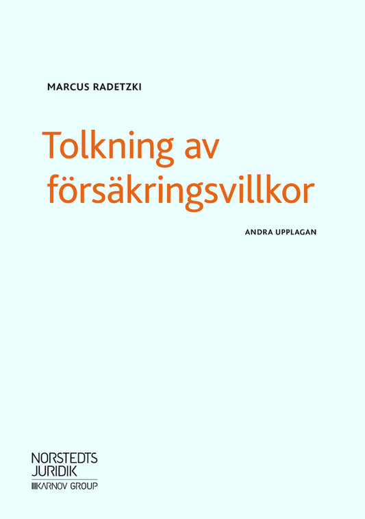 Radetzki, Marcus | Tolkning av försäkringsvillkor