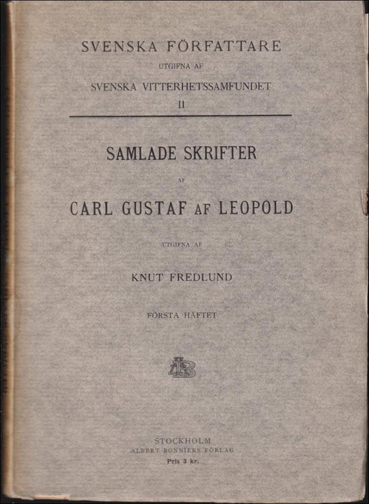 Leopold, Carl Gustaf af | Samlade skrifter : Första häftet