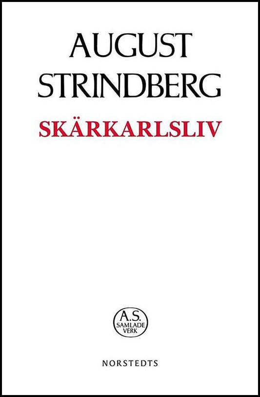 Strindberg, August | Skärkarlsliv