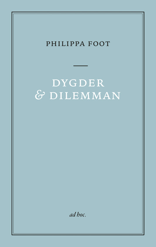 Foot, Philippa | Dygder och dilemman