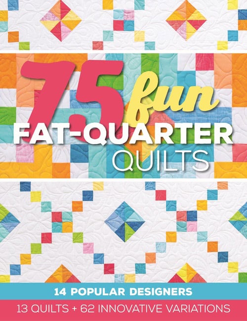 Cerda, Roxane | 75 fun fat-quarter quilts : 13 quilts + 62 innovative variations