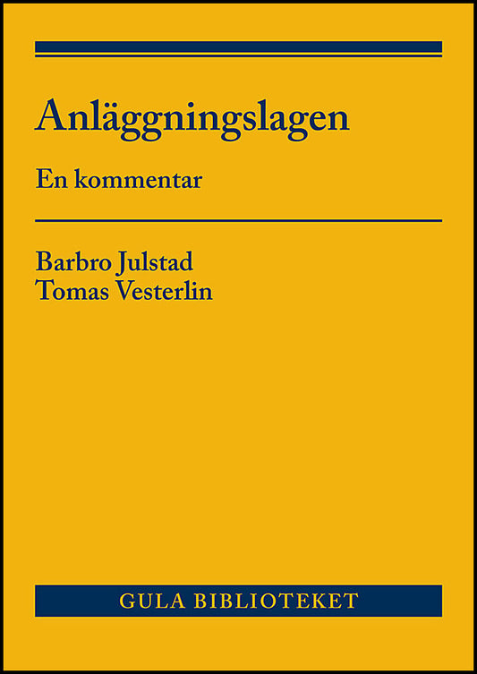 Julstad, Barbro | Vesterlin, Tomas | Anläggningslagen : En kommentar