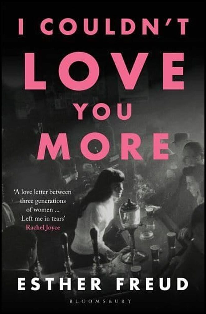 Freud, Esther | I Couldn't Love You More