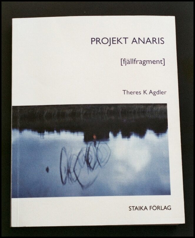 K. Agdler, Theres | Projekt Anaris (fjällfragment)