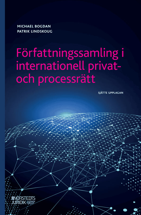 Bogdan, Michael | Lindskoug, Patrik | Författningssamling i internationell privat- och processrätt