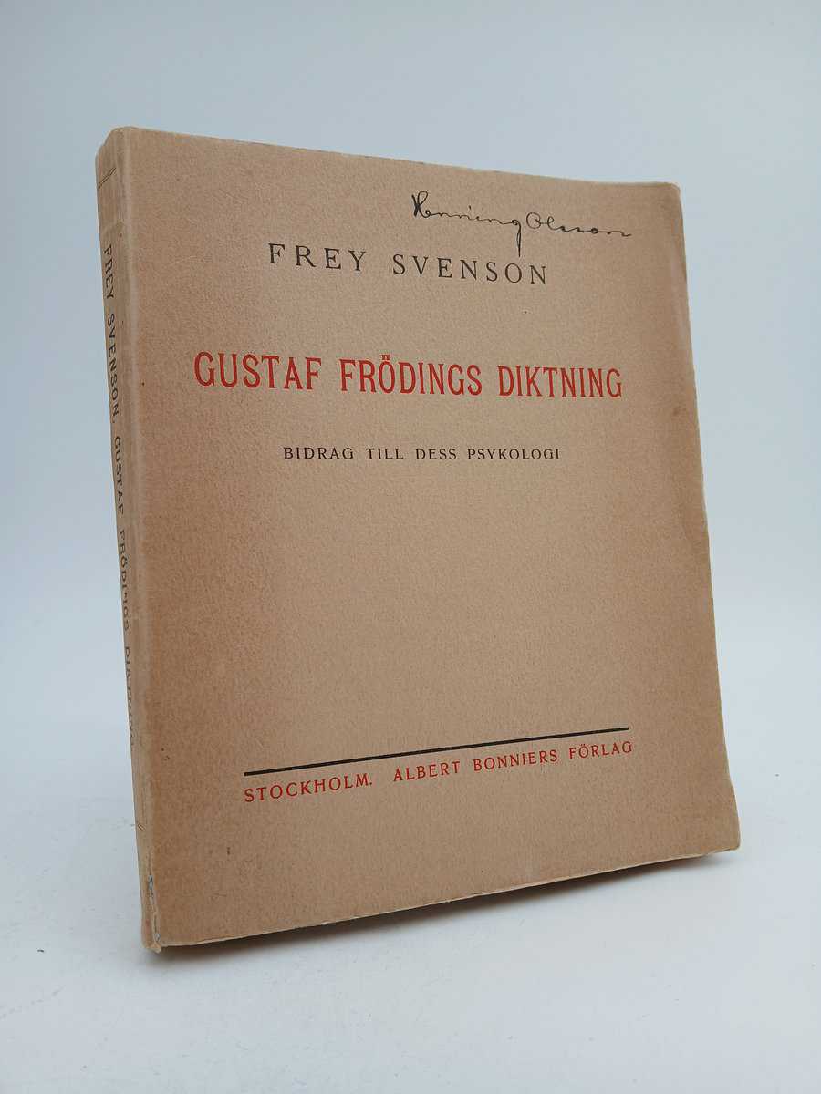 Svenson, Frey | Gustaf Frödings diktning : Bidrag till dess psykologi